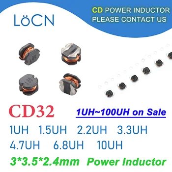 500шт 3000шт Силовой индуктор CD32 SMD 1UH 1.5UH 2.2UH 3.3UH 4.7UHH 6.8UH 10UH 3*3.5*2.4 мм патч-индукторы 1UH ~ 100UH