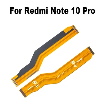 Оригинал для Xiaomi Redmi Note 10 Pro 4G FPC основная плата материнская плата ЖК-разъем Гибкий кабель материнская плата