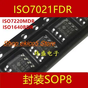 оригинальный запас 5 штук ISO7021FDR ISO7220MDR ISO1640BDR SOP8