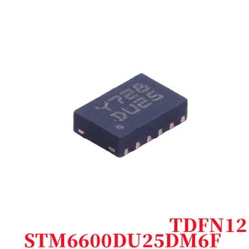 【1шт】 100% Новый чип STM6600DU25DM6F TM6600DU25DM6F TDFN12